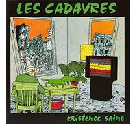 Cadavres, les - Existence Saine