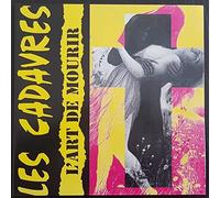 Cadavres, les - L'Art de Mourir
