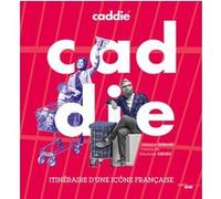 Caddie, itinéraire d'une icône Durand Maxime (Auteur), Stéphane Dedieu (Préface)