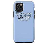 Caddyshack Hey Everybody, We're All Gonna Get Laid! Coque pour iPhone 11 Pro