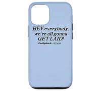 Caddyshack Hey Everybody, We're All Gonna Get Laid! Coque pour iPhone 12/12 Pro