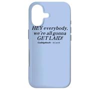 Caddyshack Hey Everybody, We're All Gonna Get Laid! Coque pour iPhone 17