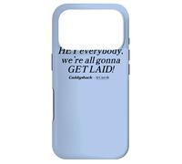 Caddyshack Hey Everybody, We're All Gonna Get Laid! Coque pour iPhone 17 Pro