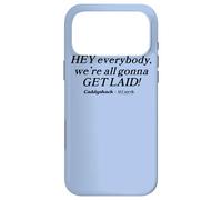 Caddyshack Hey Everybody, We're All Gonna Get Laid! Coque pour iPhone 17 Pro Max