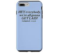 Caddyshack Hey Everybody, We're All Gonna Get Laid! Coque pour iPhone 7 Plus/8 Plus
