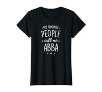 Cadeau Abba: Mes personnes préférées m'appellent Abba T-Shirt