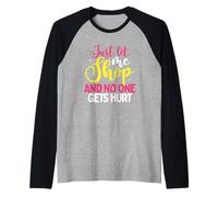 Cadeau accros du Shopping Let Me Shop No One Gets Hurt Shopping Addict Manche Raglan