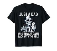 Cadeau amusant avec inscription « Dad Always Comes Back With The Milk » T-Shirt