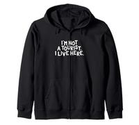 Cadeau Amusant avec Inscription « I'm Not a Tourist I Live Here » Sweat à Capuche