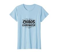 Cadeau Amusant de gestionnaire de Bureau coordinateur du Chaos T-Shirt, Femme, Bleu Céleste, XL