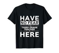 Cadeau Amusant « Have No Fear The Third Grade Teacher is Here » T-Shirt