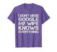 Cadeau Amusant « I Don't Need Google My Wife Knows Everything » T-Shirt, Homme, Violet Chiné, M
