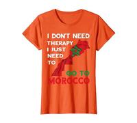 Cadeau Amusant i Don't Need Therapy i Just Need to go to marocain T-Shirt