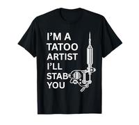 Cadeau Amusant « I'm a Tatoo Artist » T-Shirt