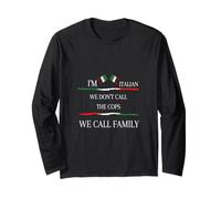 Cadeau Amusant « I'm Italian We Don't Call The Cops We Call Family » Manche Longue