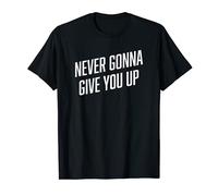 Cadeau amusant Meme Pop Meme | Never GONNA GIVE YOU UP T-Shirt