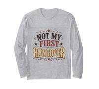 Cadeau Amusant « Not My First Hangover » Manche Longue