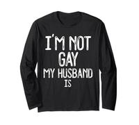 Cadeau Amusant pour Couple marié avec Inscription « Im Not Gay My Husband is » Manche Longue