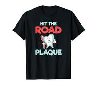 Cadeau Amusant pour Dentiste - Plaque « Hit The Road » T-Shirt