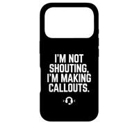 Cadeau Amusant pour Joueur vidéo avec Inscription « I'm Not Shouting I Am Making Callouts » Coque pour iPhone 17 Pro