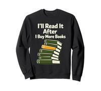 Cadeau Amusant pour Les Amateurs de Livres pour Les lecteurs avec trop de Livres Sweatshirt