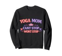 Cadeau Amusant pour Les mères avec Inscription « Yoga Mom Cant Stop Wont Stop » Sweatshirt