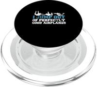 Cadeau Amusant pour Parachutiste I Jump Out of Perfectly Good Airplanes PopSockets PopGrip pour MagSafe