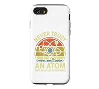 Cadeau Amusant pour Professeur de Sciences et blagues de Physique « Never Trust an Atom » Coque pour iPhone SE (2020) / 7/8