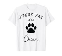 Cadeau Anniversaire Chiot Patte Chien J'Peux Pas J'ai Chien T-Shirt