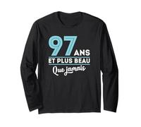 Cadeau Anniversaire Homme - 97 Ans et Plus Beau Que jamais Manche Longue