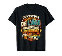 Cadeau Anniversaire Homme Original C'est de l'Expérience ! T-Shirt