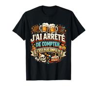 Cadeau Anniversaire Homme Original J'Ai arrêté de Compter T-Shirt