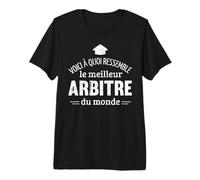 Cadeau Arbitre - Voici à Quoi Ressemble Le Meilleur Arbitre T-Shirt Haut de Gamme