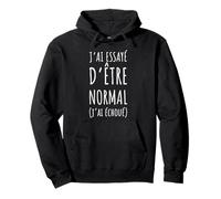 Cadeau Avec Ecriture J Ai Essayé Normal Beauf Humouristique Sweat à Capuche