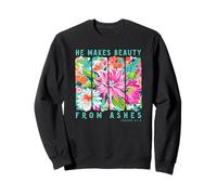 Cadeau avec Verset biblique « He Makes Beauty from Ashes » Sweatshirt