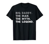 Cadeau Big Daddy The Man The Myth The Legend Big Daddy T-Shirt