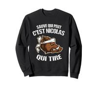 Cadeau Chasseur Nicolas Humour Sanglier Sauve Qui Peut Sweatshirt