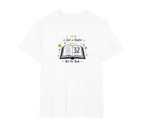 Cadeau d'anniversaire : 32 is Just a Chapter, Not The Book T-Shirt, Homme Grandes Tailles, Blanc, 4X Tall