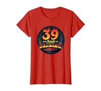 Cadeau d'anniversaire : 39 Ans et prêt à brûler Les ponts avec Citation Amusante T-Shirt, Femme, Rouge, XL