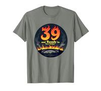 Cadeau d'anniversaire : 39 Ans et prêt à brûler Les ponts avec Citation Amusante T-Shirt, Homme, Vert Kaki chiné, M