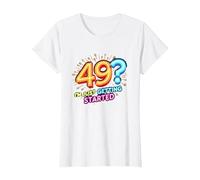 Cadeau d'anniversaire : 49 ? I'm Just Getting Started - Neon Vibes T-Shirt, Femme, Blanc, XL