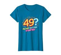 Cadeau d'anniversaire : 49 ? I'm Just Getting Started - Neon Vibes T-Shirt, Femme, Saphir, S