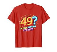 Cadeau d'anniversaire : 49 ? I'm Just Getting Started - Neon Vibes T-Shirt, Homme, Rouge, M