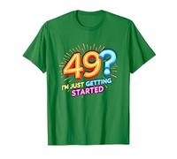 Cadeau d'anniversaire : 49 ? I'm Just Getting Started - Neon Vibes T-Shirt, Homme, Vert Kelly, S