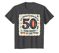 Cadeau d'anniversaire 50 Ans : Citation Humoristique « Old Enough to Know Better » T-Shirt, Enfant, Chiné Foncé, 4 Ans