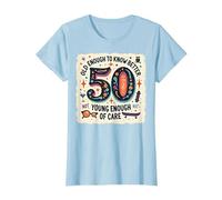 Cadeau d'anniversaire 50 Ans : Citation Humoristique « Old Enough to Know Better » T-Shirt, Femme, Bleu Céleste, XS