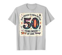 Cadeau d'anniversaire 50 Ans : Citation Humoristique « Old Enough to Know Better » T-Shirt, Homme, Argent, S