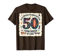 Cadeau d'anniversaire 50 Ans : Citation Humoristique « Old Enough to Know Better » T-Shirt, Homme, Marron, M