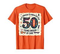 Cadeau d'anniversaire 50 Ans : Citation Humoristique « Old Enough to Know Better » T-Shirt, Homme, Orange, XXL