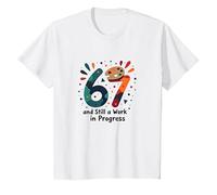 Cadeau d'anniversaire 67 Ans : Still a Work in Progress T-Shirt, Enfant, Blanc, 6 Ans